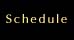 Schedule