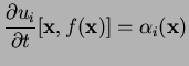 $\displaystyle \frac{\partial u_i}{\partial t}[\mathbf{x},f(\mathbf{x})]=\alpha_i(\mathbf{x})$