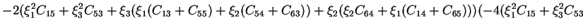 $\displaystyle -2(\xi_1^2C_{15} + \xi_3^2C_{53} +
\xi_3(\xi_1(C_{13} + C_{55}) +...
...
\xi_2(\xi_2C_{64} + \xi_1(C_{14} + C_{65})))
(-4(\xi_1^2C_{15} + \xi_3^2C_{53}$