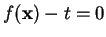 $ f(\mathbf{x})-t=0$