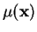 $ \mu(\mathbf{x})$